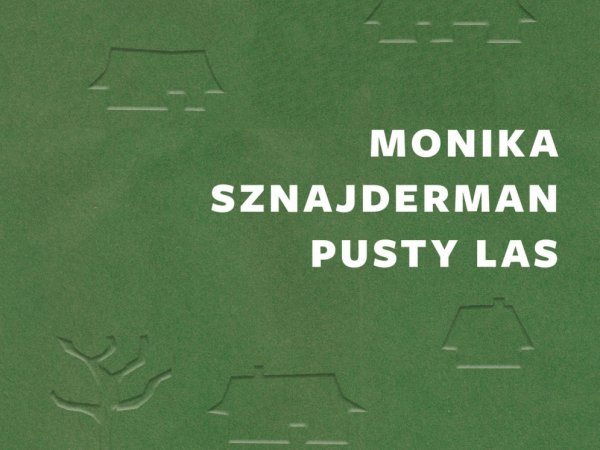 Monika Sznajderman - Pusty las - DKK