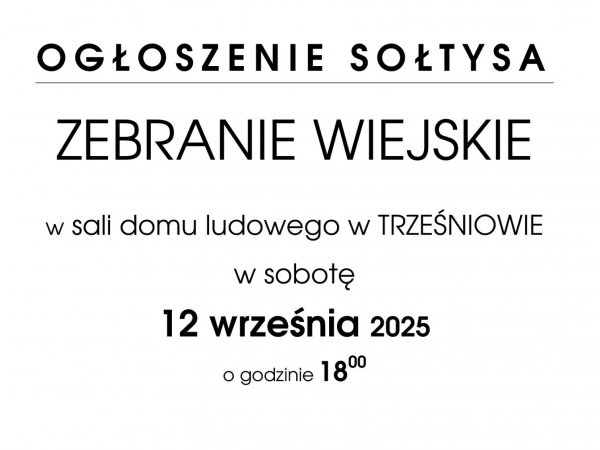 Zebranie Wiejskie w Trześniowie - 12.09.2025 r.