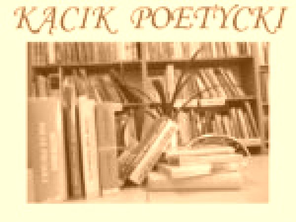 Pochwała moralności - Kącik poetycki