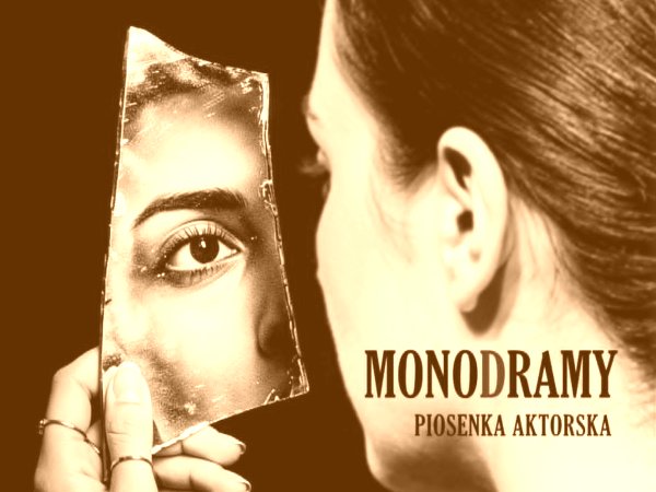 MONODRAMY - piosenka aktorska - 8 maja 2026 r. g.18:00, biblioteka w Haczowie